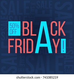 Abstract vector black friday sale layout background. For art template design, list, page, mockup brochure style, banner, idea, cover, booklet, print, flyer, book, blank, card, ad, sign, poster, badge.