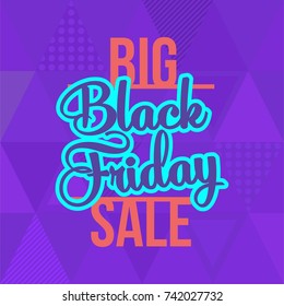 Abstract vector black friday sale layout background. For art template design, list, page, mockup brochure style, banner, idea, cover, booklet, print, flyer, book, blank, card, ad, sign, poster, badge.