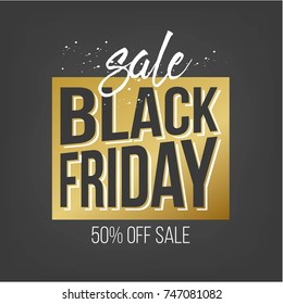 Abstract vector black friday sale layout background. For art template design, list, page, mockup brochure style, banner, idea, cover, booklet, print, flyer, book, blank, card, ad, sign, poster, badge.