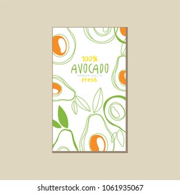 Abstract vector card with fresh avocados. Natural and healthy nutrition. Organic food. Creative design for product packaging, promo poster or flyer