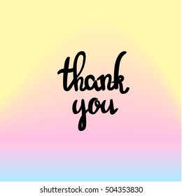 Abstract vector colorful background, gradient blend blur colors pink yellow with blue and hand drawn lettering Thank you, vector eps 10