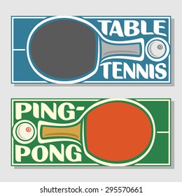 Abstract vector  composition of logo for text, notes, title; poster banner, fun table tennis, ping pong ball and racket with inscription table tennis, ping pong club closeup, invitation ticket