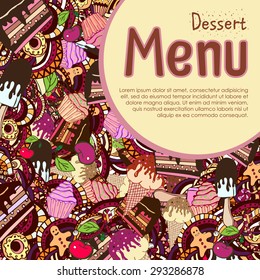 Abstract vector decorative doodles desert background. Template frame design for card or menu with hand drawn sweets and confectionery. Vector illustration