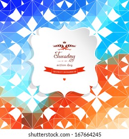 Abstract vector  figured frame. Geometric background in vintage style. Multicolored shapes. Beautiful inscription in retro style - Tuesday is an action day