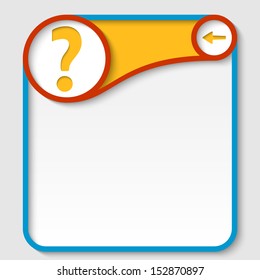 abstract vector frames for text with question mark and arrow
