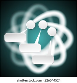 Abstract vector illustration. blurred Atom with three options and speech bubbles 
