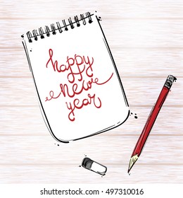 Abstract vector illustration of desktop blaknotom, pencil and eraser. New Year. Business and Finance. Office. Lettering. Wood texture.