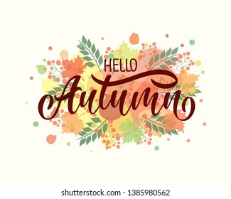 Abstract vector Illustration  Hello Autumn on white background with colorful falling leaves and berries. Lucky template for your advertising and special offers.