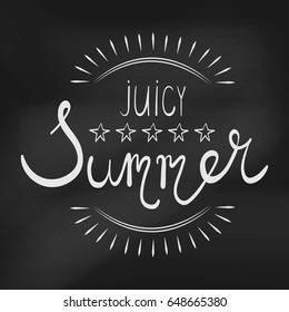 Abstract vector illustration. Juicy summer. Lettering. Blackboard. Background for the design of a banner, poster, T-shirt, logo and other.