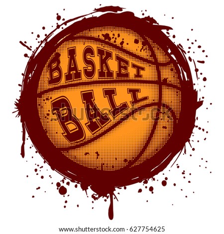 Abstract vector illustration orange basketball ball on grunge background. Inscription basketball. Design for tattoo or print t-shirt.
