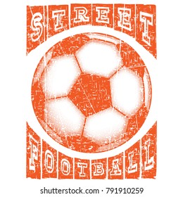 Abstract vector illustration orange shabby stamp football ball on white background. Inscription street football. Design for print on fabric or t-shirt.