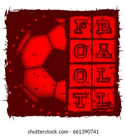 Abstract vector illustration red shabby stamp football ball with stars on grunge background. Inscription football. Design for print on fabric or t-shirt.