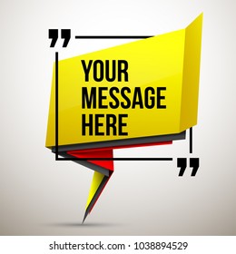 Abstract vector illustration with shape speech talking cloud of yellow colors. Quote vector geometric origami speech bubble background and place for message sign. Colorful banners set