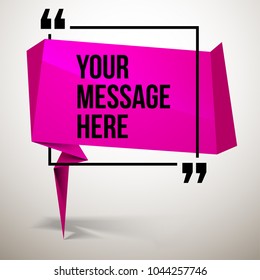 Abstract vector illustration with shape speech talking cloud of magenta color. Quote vector geometric origami speech bubble background and place for message sign. Colorful banners set