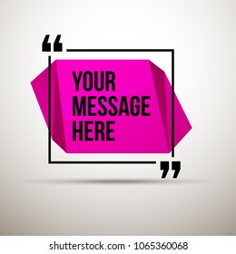 Abstract vector illustration with shape speech talking cloud of magenta color. Quote vector geometric origami speech bubble background and place for message sign. Colorful banners set