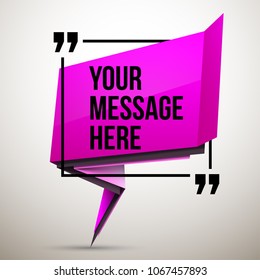 Abstract vector illustration with shape speech talking cloud of pink colors. Quote vector geometric origami speech bubble background and place for message sign. Colorful banners set