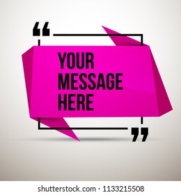 Abstract vector illustration with shape speech talking cloud of magenta color. Quote vector geometric origami speech bubble background and place for message sign. Colorful banners set