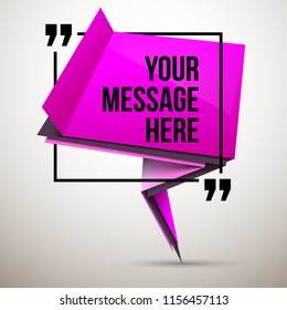 Abstract vector illustration with shape speech talking cloud of pink colors. Quote vector geometric origami speech bubble background and place for message sign. Colorful banners set