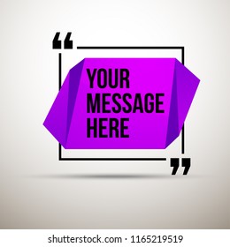 Abstract vector illustration with shape speech talking cloud of purple colors. Quote vector geometric origami speech bubble background and place for message sign. Colorful banners set