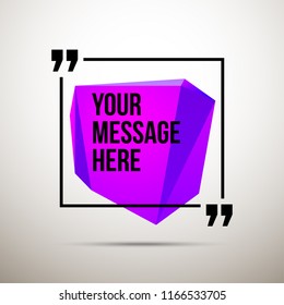 Abstract vector illustration with shape speech talking cloud of pink colors. Quote vector geometric origami speech bubble background and place for message sign. Colorful banners set