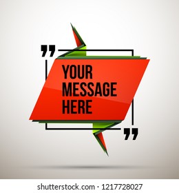 Abstract vector illustration with shape speech talking cloud of green and red colors. Quote vector geometric origami speech bubble background and place for message sign. Colorful banners set