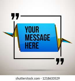 Abstract vector illustration with shape speech talking cloud of blue and yellow colors. Quote vector geometric origami speech bubble background and place for message sign. Colorful banners set