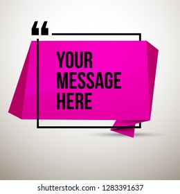 Abstract vector illustration with shape speech talking cloud of magenta color. Quote vector geometric origami speech bubble background and place for message sign. Colorful banners set