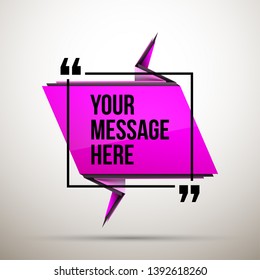 Abstract vector illustration with shape speech talking cloud of pink colors. Quote vector geometric origami speech bubble background and place for message sign. Colorful banners set