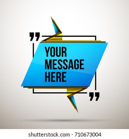 Abstract vector illustration with shape speech talking cloud of blue and yellow colors. Quote vector geometric origami speech bubble background and place for message sign. Colorful banners set