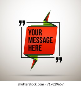 Abstract vector illustration with shape speech talking cloud of green and red colors. Quote vector geometric origami speech bubble background and place for message sign. Colorful banners set