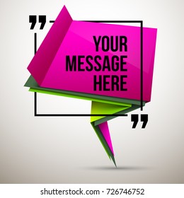 Abstract vector illustration with shape speech talking cloud of green and magenta colors. Quote vector geometric origami speech bubble background and place for message sign. Colorful banners set