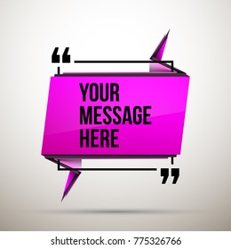 Abstract vector illustration with shape speech talking cloud of pink colors. Quote vector geometric origami speech bubble background and place for message sign. Colorful banners set