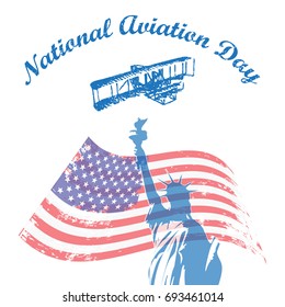 Abstract vector illustration of Statue of Liberty,  Wright brothers airplane US flag with superimposed texture in vintage style and inscription National Aviation Day on a white background