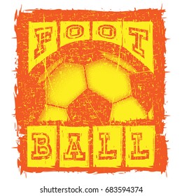 Abstract vector illustration yellow and orange shabby stamp football ball on grunge background. Inscription football. Design for print on fabric or t-shirt.