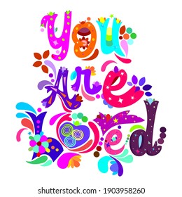 An abstract vector illustration of You are loved for Valentines Day on an isolated white background