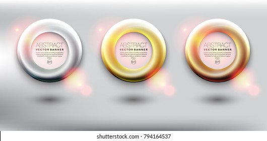Abstract vector metallic banner rings in gold, silver and bronze color. Rings with shiny lights. Isolated on the light background. Each item contains space for own text. Vector illustration. Eps 10.