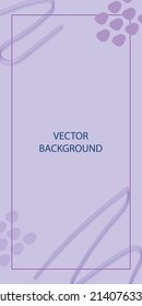 Abstract vector modern stories template with spots and lines. Vector illustration background. Abstract pastel patterns for social media story, poster.