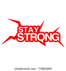 Abstract Vector Stay Strong . Vector Illustration.