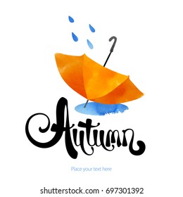 Abstract vector watercolor umbrella and the rain. Bad weather card template. Autumn ink lettering