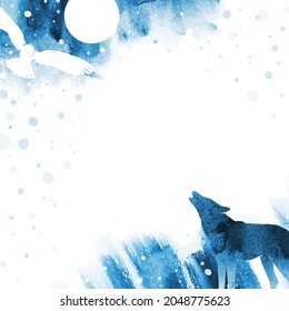 Abstract vector watercolor winter nature template. Silhouette of wolf howling at the moon. Grunge snowy frame with moon, owl, wolf and place for text or illustration