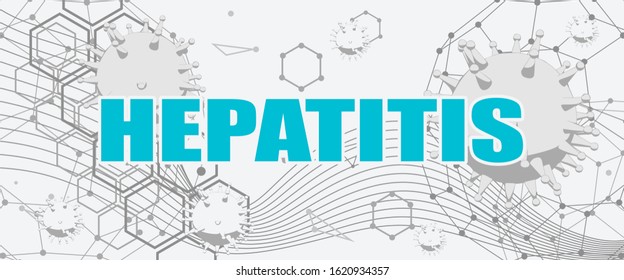 Abstract virus image on backdrop and hepatitis text. Medical research theme. Virus epidemic alert