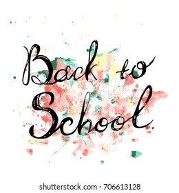 Abstract watercolor art hand paint on white background with lettering quote.  back to school Vector illustration.