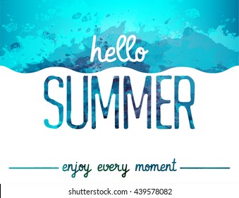 Abstract watercolor background. Enjoy every moment. Hello Summer card. Summer background. Marine poster. Vector illustration