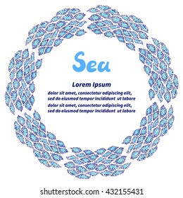 Abstract waved round frame. Sea background with place for text for your design. Hand drawn marine vector illustration. 