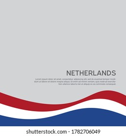 Abstract waving flag of netherlands. Creative background for patriotic holiday card design. National Poster. Cover, banner in state colors of the Netherlands. Vector tricolor design