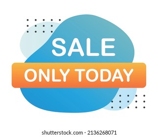 Abstract web banner, business card, SALE TODAY ONLY template - Vector illustration