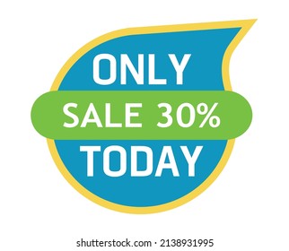 Abstract web banner, business card, SALE TODAY ONLY 30 percent template - Vector illustration