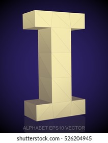 Abstract Yellow 3D polygonal uppercase letter I with reflection. Low poly alphabet collection. EPS 10 vector illustration.