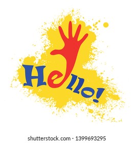 Abstraction "Hello"! Hello with a raised hand. Vector