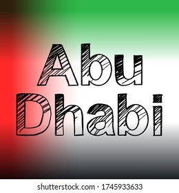Abu Dhabi Pinsel handgezeichnete Buchstaben auf dem Hintergrund mit Fahne. Hauptstadt der Arabischen Emirate Designvorlagen für Grußkarten, Overlays, Poster